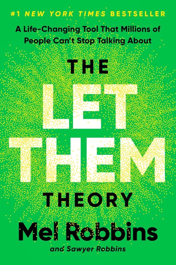The Let Them Theory: A Life-Changing Mindset Shift Transforming Millions of Lives