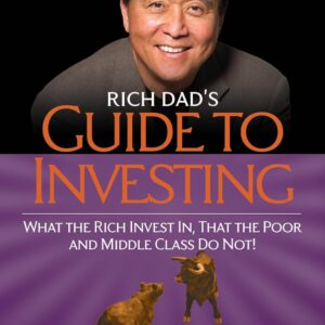 Rich Dad’s Guide to Investing by Robert T. Kiyosaki – Learn How the Wealthy Build True Wealth
